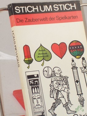 Artikelbild des Artikels “Stich um Stich : d. Zauberwelt d. Spielkarten / Jürgen Göring. Illustrationen: Marita Behring ; Wolfgang Schwarzkopf “