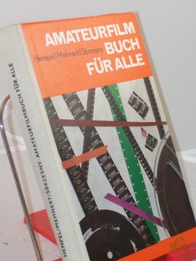 Artikelbild des Artikels “Amateurfilmbuch für alle / Rolf Hempel ; Siegfried Mehnert ; Peter Sbrzesny “