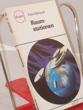 Artikelbild des Artikels “Raumstationen : d. bemannte erdnahe Raumfahrt u. ihre Zukunft / Klaus Marquart “