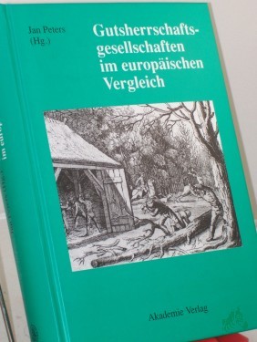 Artikelbild des Artikels “Gutsherrschaftsgesellschaften im europäischen Vergleich / hrsg. von Jan Peters “