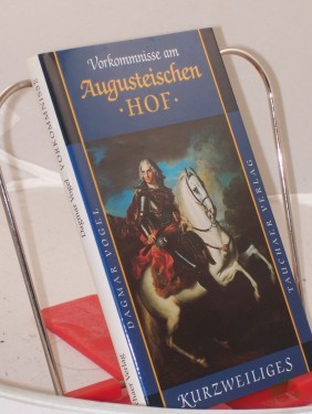 Artikelbild des Artikels “Vorkommnisse am Augusteischen Hof / Dagmar Vogel “