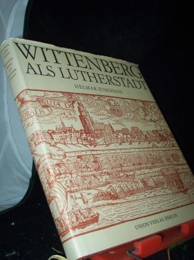 Artikelbild des Artikels “Wittenberg als Lutherstadt / Helmar Junghans “