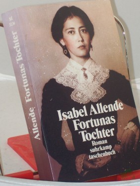 Artikelbild des Artikels “Fortunas Tochter : Roman / Isabel Allende. Aus dem Span. von Lieselotte Kolanoske “