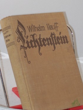 Artikelbild des Artikels “Lichtenstein : Romant. Sage aus d. württbg. Geschichte / Wilhelm Hauff “