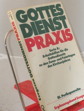 Product image of the product “Ser. A, Arbeitshilfen für die Gestaltung der Gottesdienste im Kirchenjahr Perikopenreihe 3. / hrsg. von Erhard Domay Bd. 4. Ergänzungsband Exegesen ”