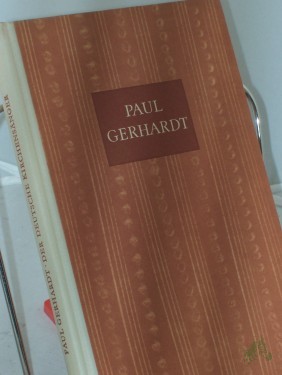 Artikelbild des Artikels “Paul Gerhardt : Der dt. Kirchensänger / Hrsg. v. Ernst Kurt Exner “