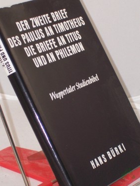 Product image of the product “Der zweite Brief des Paulus an Timotheus, die Briefe an Titus und an Philemon / erkl. von Hans Bürki ”
