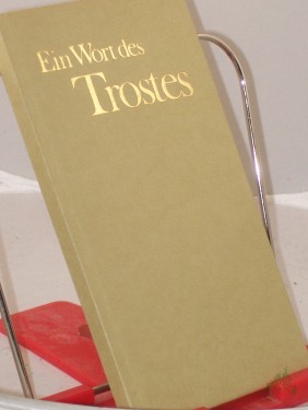 Product image of the product “Ein Wort des Trostes / [Fotos von David Alexander u. Phil Manning] ”