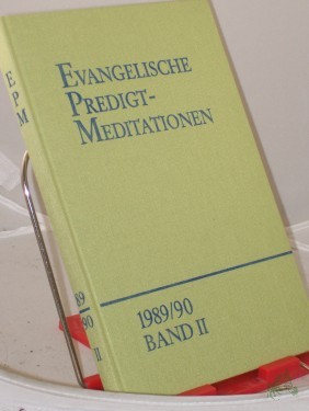 Artikelbild des Artikels “1989/90, revidierte Ordnung der Predigttexte, Reihe VI, Band II, 3. Sonntag nach Ostern bis Letzter Sonntag des Kirchenjahres “