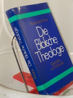 Product image of the product “Die biblische Theologie : ihre Geschichte u. Problematik / Hans-Joachim Kraus ”