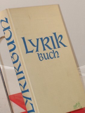 Artikelbild des Artikels “Lyrikbuch / Hrsg.: Ferdinand Avenarius. Erneuert von Hans u. Hedwig Böhm “