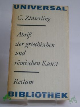 Artikelbild des Artikels “Abriss der griechischen und römischen Kunst / Gerhard Zinserling. Textzeichn. von Inge Brüx-Gohrisch “