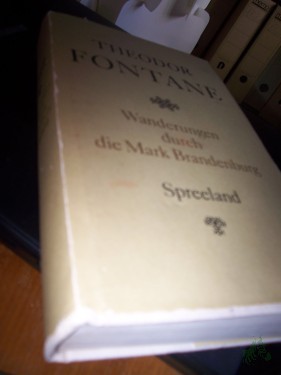 Artikelbild des Artikels “Fontane, Theodor: Wanderungen durch die Mark Brandenburg. -Teil 4. Spreeland : Beeskow-Storkow u. Barnim-Teltow “