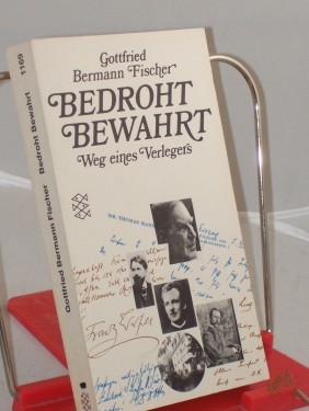 Product image of the product “Bedroht - bewahrt : d. Weg e. Verlegers / Gottfried Bermann Fischer ”