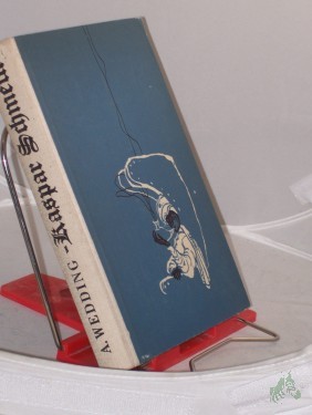 Artikelbild des Artikels “Das grosse Abenteuer des Kaspar Schmeck / Alex Wedding. Illustrationen: Werner Ruhner “