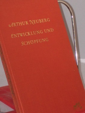 Artikelbild des Artikels “Entwicklung und Schöpfung / Arthur Neuberg “