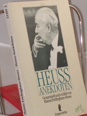 Artikelbild des Artikels “Heuss-Anekdoten / ges. u. erzählt von Hanna Frielinghaus-Heuss “