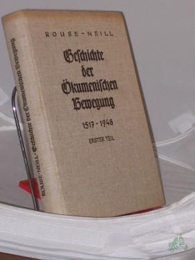 Artikelbild des Artikels “Geschichte der ökumenischen Bewegung. - Erster Teil 1517-1948 “