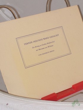 Artikelbild des Artikels “Ferner Freunde ward gedacht : Ein Beitr. zu Goethes Briefwechsel mit Marianne von Willemer / Friedrich Smend “