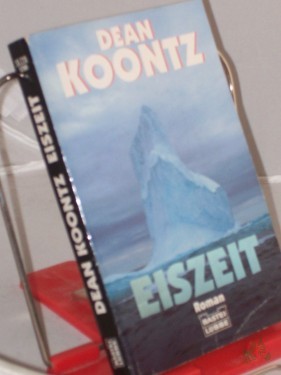 Artikelbild des Artikels “Eiszeit : Roman / Dean Koontz. Ins Dt. übertr. von Uwe Anton “