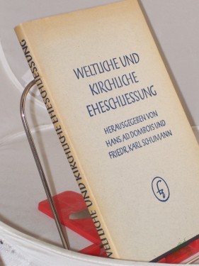 Product image of the product “Weltliche und kirchliche Eheschliessung : Beiträge zur Frage d. Eheschliessungsrechtes / Hrsg. von Hans Adolf Dombois u. Friedrich Karl Schumann ”