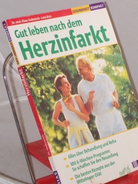Artikelbild des Artikels “Gut leben nach dem Herzinfarkt / Klaus Undeutsch ; Lena Brax “