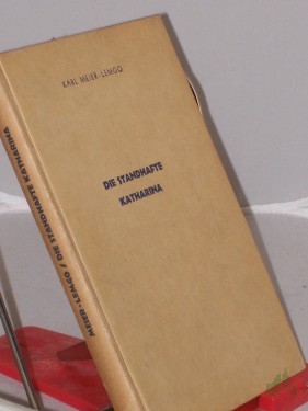 Artikelbild des Artikels “Die standhafte Katharina : Erzählgn / Karl Meier-Lemgo “
