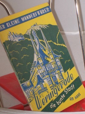 Artikelbild des Artikels “Der kleine Wanderführer Wernigerode Die bunte Stadt am Harz “