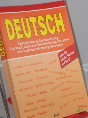 Artikelbild des Artikels “Deutsch : Rechtschreibung, Zeichensetzung, Grammatik, Groß- und Kleinschreibung, Getrennt- und Zusammenschreibung, Synonyme “