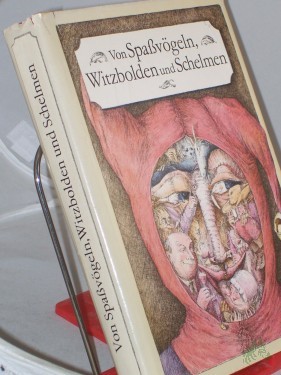 Artikelbild des Artikels “Von Spassvögeln, Witzbolden und Schelmen / mit e. Einf. hrsg. von Rudolf Chowanetz. Illustrationen von Christa Unzner “