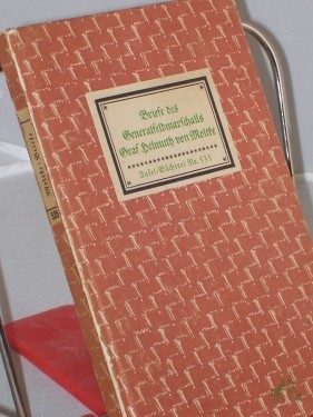 Artikelbild des Artikels “Briefe des Generalfeldmarschalls Graf Helmuth von Moltke / Ausgew. u. mit e. Einf. hrsg. v. Friedrich v. Cochenhausen “