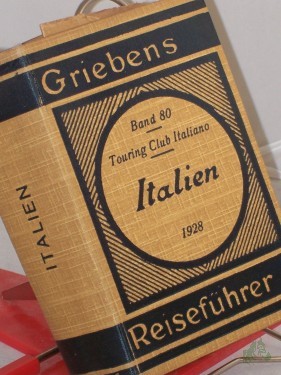Artikelbild des Artikels “Italien in einem Bande : Touring Club Italiano / L. V. Bertarelli. Vorw.: G. Bognetti “