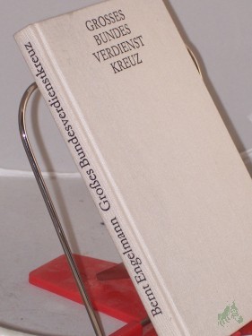 Artikelbild des Artikels “Grosses Bundesverdienstkreuz : Tatsachenroman / Bernt Engelmann “