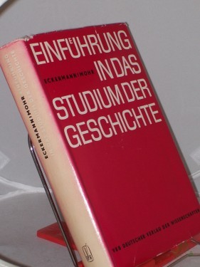 Artikelbild des Artikels “Einführung in das Studium der Geschichte / Hrsg. von Walther Eckermann u. Hubert Mohr “