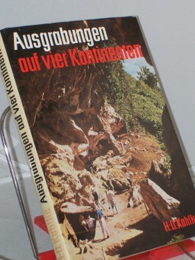 Artikelbild des Artikels “Ausgrabungen auf vier Kontinenten / Hans-Dietrich Kahlke. Zeichn. u. Kt.: Gerhard Tag u. Gerhard Pippig. “