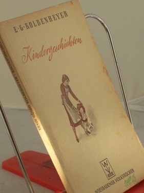Artikelbild des Artikels “Kindergeschichten / Erwin Guido Kolbenheyer. Einf.: Erich Bockemühl “