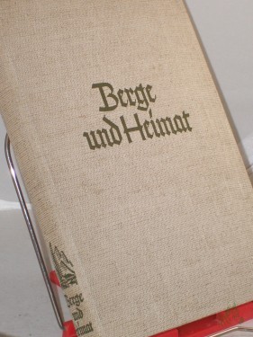Artikelbild des Artikels “Berge und Heimat : Ein Buch von d. Bergen u. den Menschen / Luis Trenker ; Walter Schmidkunz “