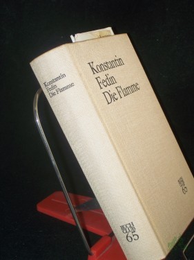 Artikelbild des Artikels “Die Flamme : Roman / Konstantin Fedin. Aus d. Russ. übers. v. Georg Schwarz “