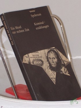 Product image of the product “Ein Mord zur rechten Zeit / zsgest. von Gerhard Böttcher ”