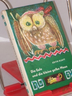 Artikelbild des Artikels “Die Eule und die kleine gelbe Maus : lustige Tiermärchen d. Indianer / Edith Klatt. Illustrationen von Erika Klein “