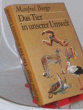 Artikelbild des Artikels “Das Tier in unserer Umwelt / Manfred Bürger. Zeichn. von Reiner Zieger “