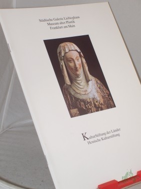 Artikelbild des Artikels “Die hochmittelalterliche Anna-Selbdritt-Gruppe / Autor: Herbert Beck. Städtische Galerie Liebieghaus, Museum Alter Plastik Frankfurt am Main “