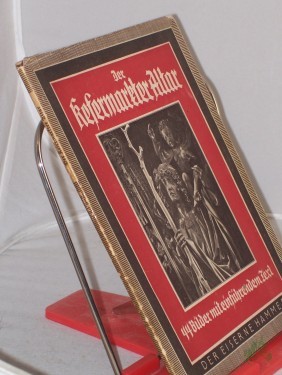 Artikelbild des Artikels “Der Kefermarkter Altar / 44 Aufn. v. Helga Glassner mit einführ. Text v. Karl Kaltwasser “