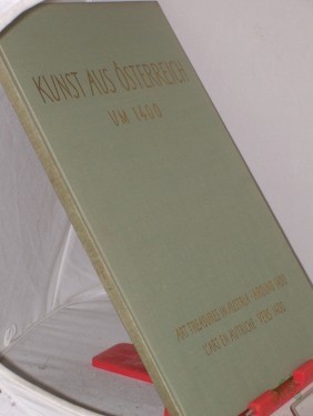 Artikelbild des Artikels “Kunst aus Österreich - um 1400 = Art Treasures in Austria - around 1400 = L'Art en Autriche - vers 1400 / Hermann Fillitz “