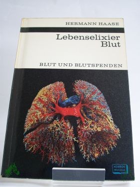 Artikelbild des Artikels “Lebenselixier Blut : Blut u. Blutspenden / Hermann Haase. Textzeichn. von Walter Söllner “