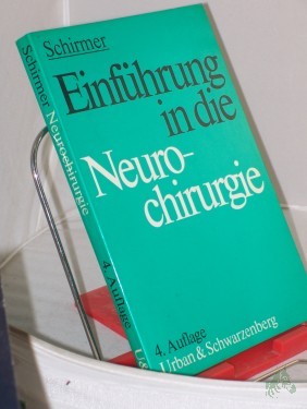 Artikelbild des Artikels “Einführung in die Neurochirurgie / Michael Schirmer. Mit e. Geleitw. von Horst Wenker “
