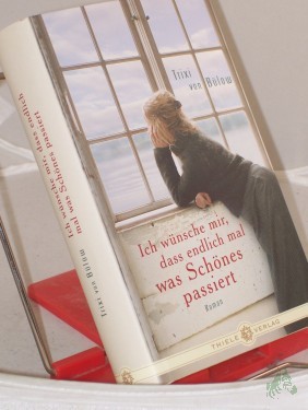 Product image of the product “Ich wünsche mir, dass endlich mal was Schönes passiert : Roman / Trixi von Bülow ”
