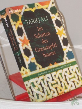 Artikelbild des Artikels “Im Schatten des Granatapfelbaums : Roman / Tariq Ali. Aus dem Engl. von Margarete Längsfeld “