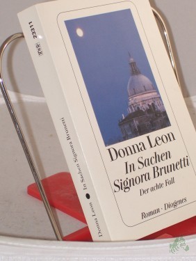 Artikelbild des Artikels “In Sachen Signora Brunetti : der achte Fall ; Roman / Donna Leon. Aus dem Amerikan. von Monika Elwenspoek “