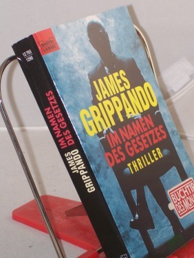 Artikelbild des Artikels “Im Namen des Gesetzes : Roman / James Grippando. Aus dem Engl. von Hans-Jürgen Heckler “